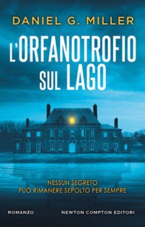 L'orfanotrofio sul lago Daniel G. Miller