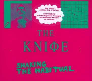 Shaking the habitual The Knife