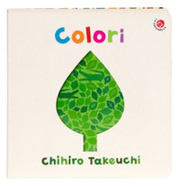 Colori. Ediz. a colori Chihiro Takeuchi