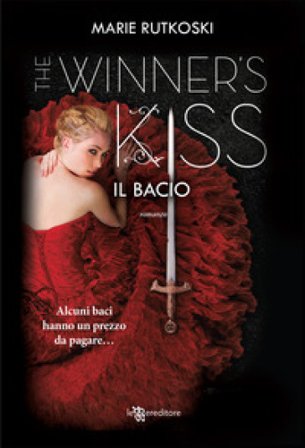 Il bacio. The winner's kiss Marie Rutkoski