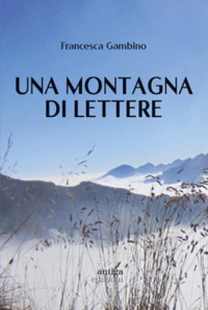 Una montagna di lettere Francesca Gambino