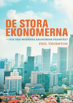De stora ekonomerna - och den moderna ekonomins framväxt - Bok av Phil Thornton & Harry Flam - Häfte
