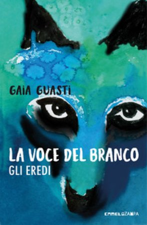 La voce del branco. Gli eredi. Ediz. ad alta leggibilità Gaia Guasti