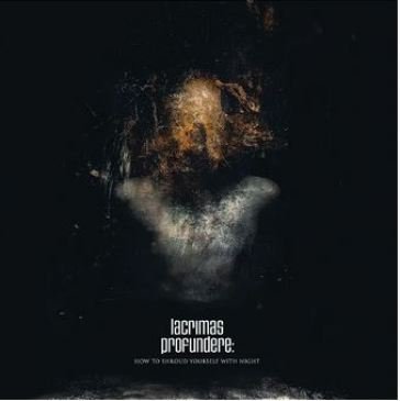 How to shroud yourself with night Lacrimas Profundere