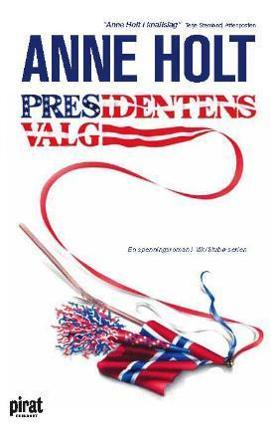 Presidentens valg - Bok av Anne Holt - Pocket