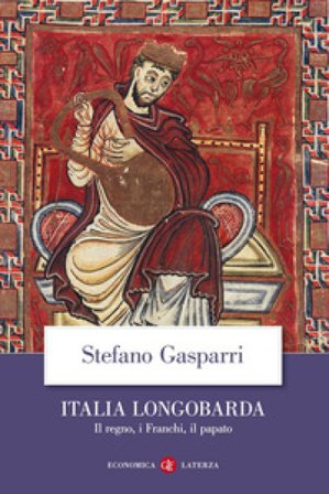 Italia longobarda. Il regno, i Franchi, il papato Stefano Gasparri