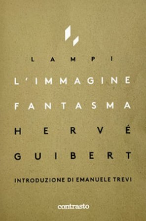 L'immagine fantasma Hervé Guibert