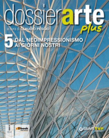 Dossier arte plus. Per le Scuole superiori. Con e-book. Con espansione online. Vol. 5