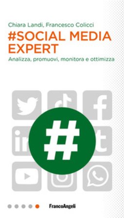 #Social media expert. Analizza, promuovi, monitora e ottimizza Chiara Landi