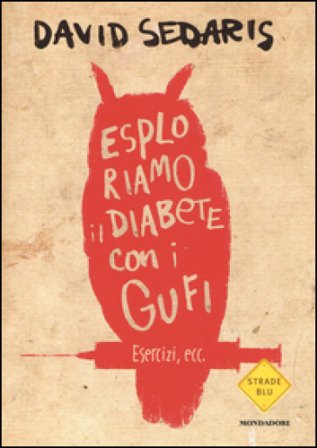 Esploriamo il diabete con i gufi David Sedaris