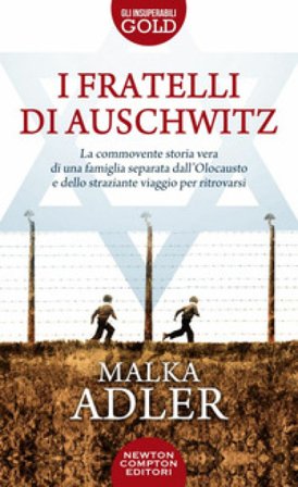 I fratelli di Auschwitz Malka Adler