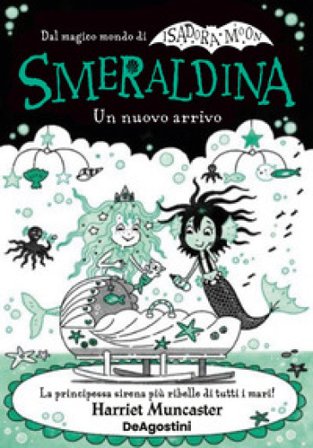 Smeraldina. Un nuovo arrivo. Isadora Moon Harriet Muncaster