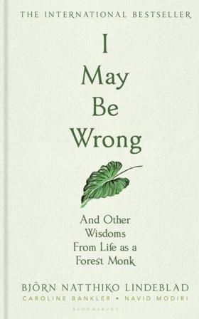 I May Be Wrong - Bok av Björn Natthiko Lindeblad - Häfte