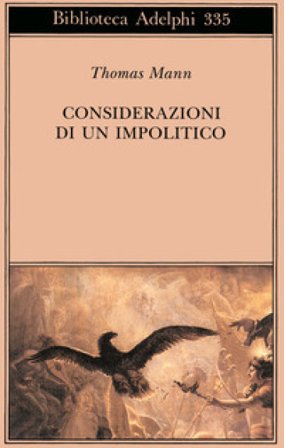 Considerazioni di un impolitico Thomas Mann