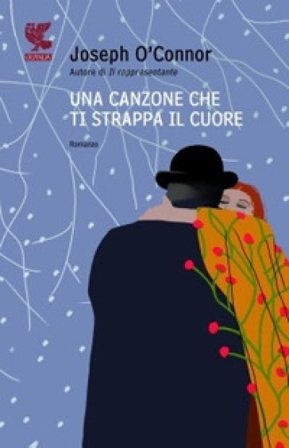 Una canzone che ti strappa il cuore Joseph O'Connor