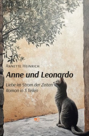 Anne und Leonardo. Liebe im Strom der Zeiten Annette Heinrich