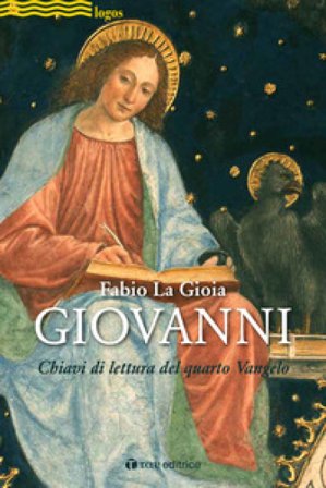Giovanni. Chiavi di lettura del quarto Vangelo Fabio La Gioia