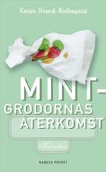 Mintgrodornas återkomst - Bok av Karin Brunk Holmqvist - Pocket