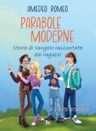 Parabole moderne. Storie di Vangelo raccontate dai ragazzi Amedeo Romeo