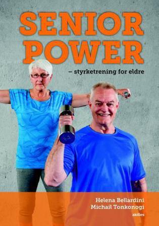 Senior power - Bok av Michail Tonkonogi & Helena Bellardini - Paperback