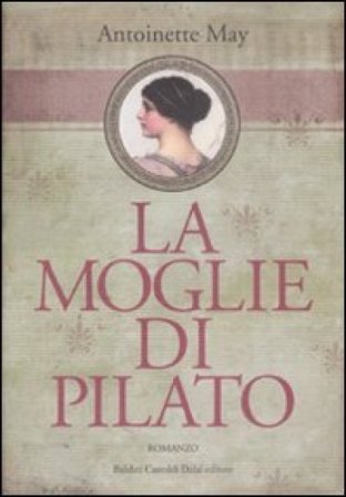La moglie di Pilato Antoinette May