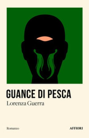 Guance di pesca. Storia di un uomo che fece di un muro un passaggio Lorenza Guerra