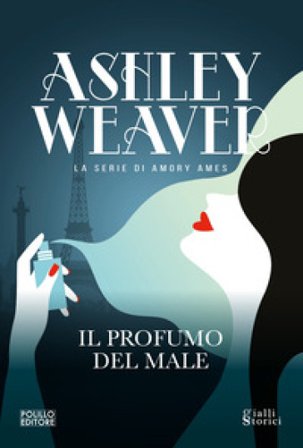 Il profumo del male Ashley Weaver