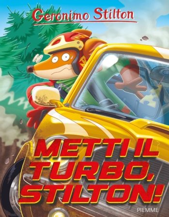 Metti il turbo, Stilton! Geronimo Stilton