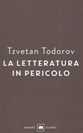 La letteratura in pericolo Tzvetan Todorov