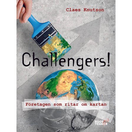 Challengers! Företagen som ritar om kartan 9789188743046