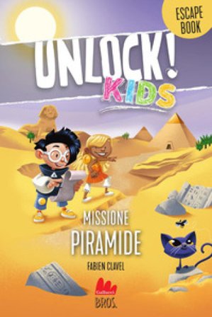 Unlock! kids. Missione Piramide Fabien Clavel