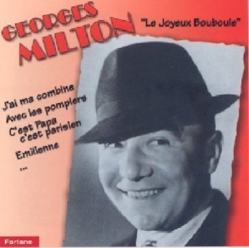 Le joyeux bouboule GEORGES MILTON
