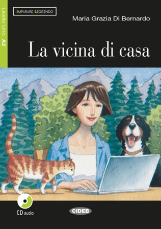 Il vicina di casa. Con CD Audio Di Bernardo
