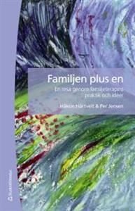 Familjen plus en : en resa genom familjeterapins praktik och idéer, ISBN: 9789144080741