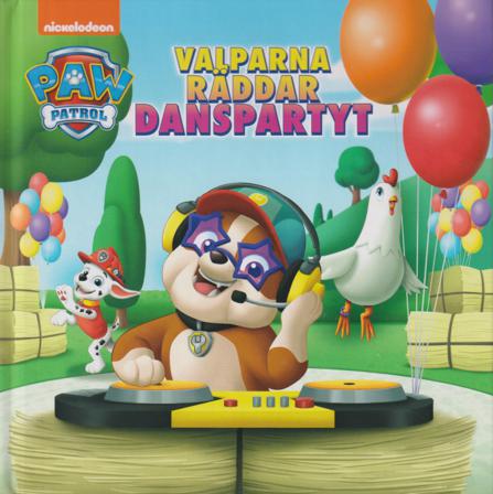 Paw Patrol. Valparna räddar danspartyt - Bok av Hollis James - Inbunden
