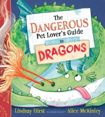 The Dangerous Pet Lover's Guide to Dragons