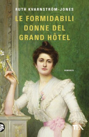 Le formidabili donne del Grand Hotel Ruth Kvarnström-Jones