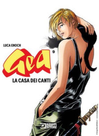 Gea. Vol. 9: La casa dei canti Luca Enoch