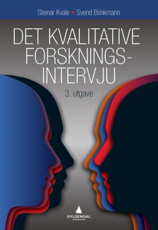 Det kvalitative forskningsintervju - Bok av Svend Brinkmann & Steinar Kvale - Paperback