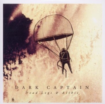 Dead legs & alibis Dark Captain