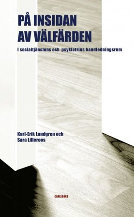 På insidan av välfärden - I socialtjänstens och psykiatrins handledningsrum, ISBN: 9789189063624
