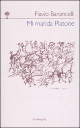 Mi manda Platone Flavio Baroncelli