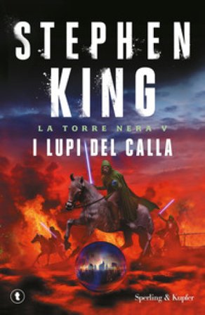 I lupi del Calla. La torre nera. Vol. 5 Stephen King