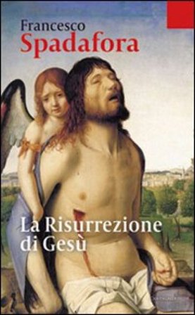La risurrezione di Gesù Francesco Spadafora