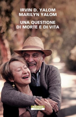 Una questione di morte e di vita Irvin D. Yalom