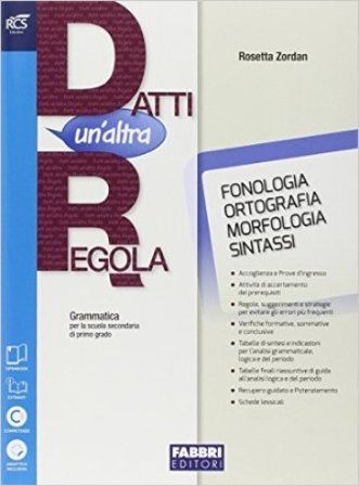 Datti un'altra regola. Fonologia, ortografia, morfologia, sintassi-Quaderno. Per la Scuola media. Con e-book. Con espansione online Rosetta Zordan