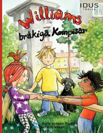 Williams bråkiga kompisar - Bok av Marie Bosson Rydell - Inbunden