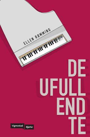 De ufullendte - Bok av Ellen Rømming - Hardback