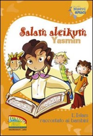 Salam aleikum Yasmin. L'Islam raccontato ai bambini Lucia Bonfiglioli