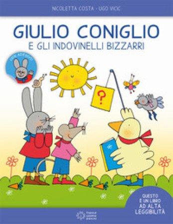 Giulio Coniglio e gli indovinelli bizzarri. Ediz. ad alta leggibilità Nicoletta Costa